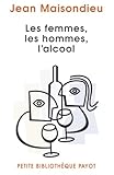 Image de Les femmes, les hommes, l'alcool (French Edition)