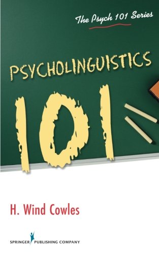 Psycholinguistics 101 (The Psych 101 Series)
