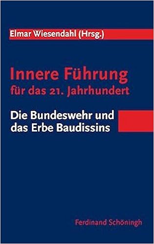Innere Fuhrung Fur Das 21 Jahrhundert Die Bundeswehr Und Das Erbe Baudissins Herausgegeben Im Auftrag Der Fuhrungsakademie Der Bundeswehr Hamburg Wiesendahl Elmar Amazon De Bucher