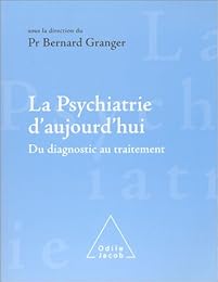 La  psychiatrie d'aujourd'hui