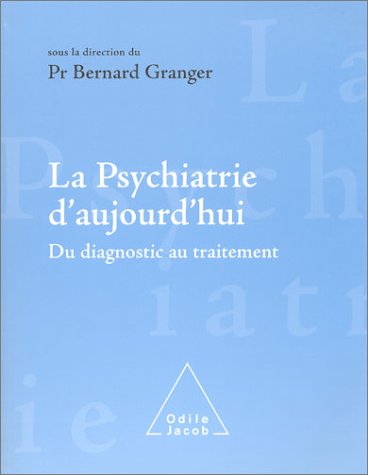 La  psychiatrie d'aujourd'hui