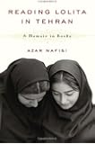Reading Lolita in Tehran: A Memoir in Books