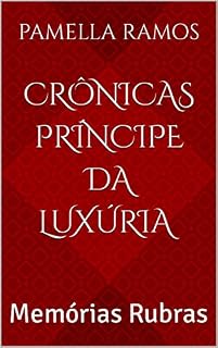 Livro Crônicas Príncipe da Luxúria: : Memórias Rubras