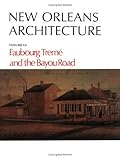 New Orleans Architecture: Faubourg Tremé and the Bayou Road (New Orleans Architecture Series) by Roulhac Toledano, Mary Louise Christovich