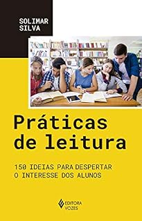 Livro Práticas de leitura: 150 ideias para despertar o interesse dos alunos