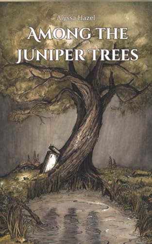 Among The Juniper Trees (The Juniper Duology)