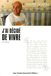 J'ai décidé de vivre !