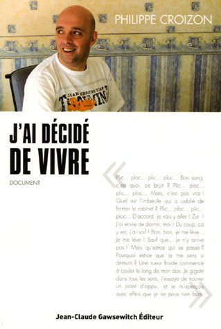 J'ai décidé de vivre !