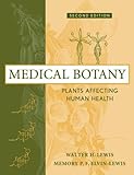 Medical Botany : Plants Affecting Human Health, Lewis, Walter Hepworth and Elvin-Lewis, Memory P. F., 0471628824