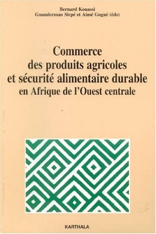 Commerce des produits agricoles et sécurité alimentaire durable en Afrique de l'ouest centrale