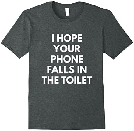 Mens I Hope Your Phone Falls In The Toilet t-shirt XL Dark Heather