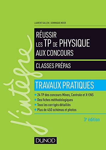 Réussir les TP de physique aux concours classes prépas : Travaux pratiques by 