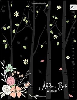 Address Book with Tabs: 8.5 x 11 Large Print Contact Notebook Organizer with Alphabetical Index | Flowers in The Wood Design Black Address Book with Tabs: 8.5 x 11 Large Print Contact Notebook Organizer with Alphabetical Index | Flowers in The Wood Design Black