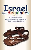 Front cover for the book Israel for Beginners: A Field Guide for Encountering the Israelis in Their Natural Habitat by Angelo Colorni