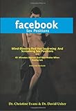 FACEBOOK SEX POSITIONS - Mind-Blowing Red Hot Squirming And Screaming Sex Positions With 49 Mistakes by