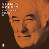 Seamus Heaney II Collected Poems (published 1979-1991): Field Work; Station Island; The Haw Lantern; Seeing Things
