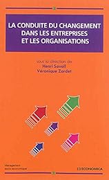 La  conduite du changement dans les entreprises et les organisations