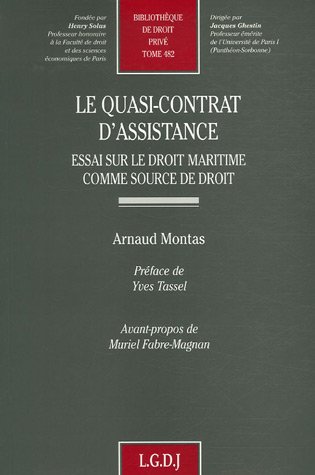 le quasi-contrat d'assistance: ESSAI SUR LE DROIT MARITIME COMME SOURCE DE DROIT (BIBLIOTHÈQUE DE DROIT PRIVÉ) by Montas a.