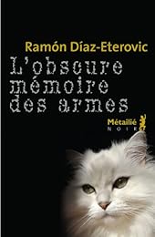 L' obscure mémoire des armes