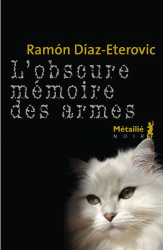 L' obscure mémoire des armes