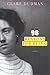 98 Reasons for Being by Clare Dudman