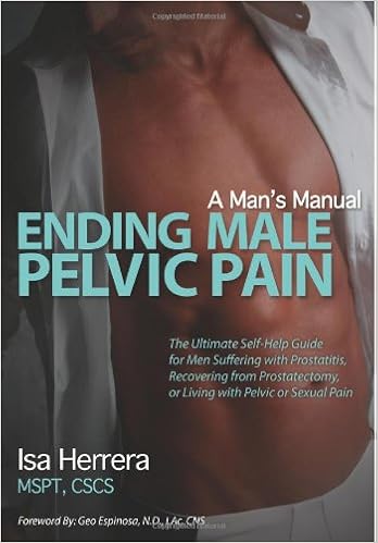 Ending Male Pelvic Pain A Man S Manual The Ultimate Self Help