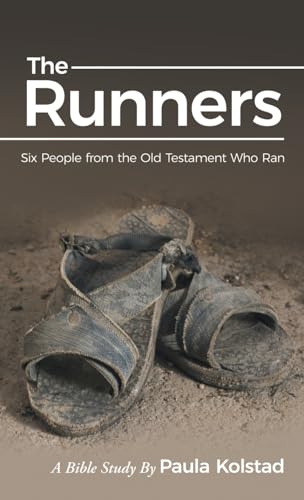 The Runners: Six People from the Old Testament Who Ran