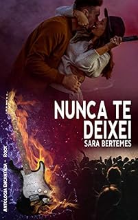 Livro Nunca Te Deixei (Antologia Encantada Rock)