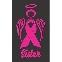 Barking Sand Designs Breast Cancer Ribbon Angel Sister Awareness October - Die Cut Vinyl Window Decal/Sticker for Car/Truck 3.5"x6.5"