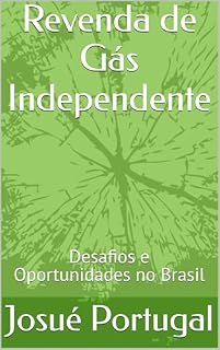 Livro Revenda de Gás Independente: Desafios e Oportunidades no Brasil