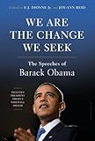 We Are the Change We Seek: The Speeches of Barack Obama