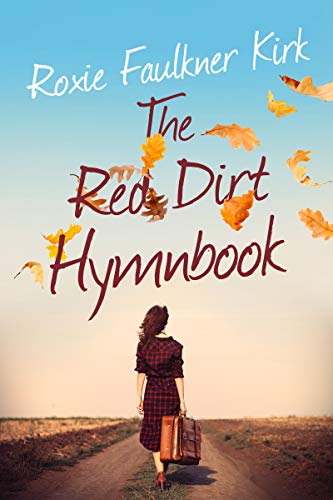 The Red Dirt Hymnbook by Roxie Faulkner Kirk