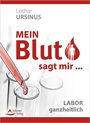 Mein Blut Sagt Mir Labor Ganzheitlich Amazon De Ursinus Lothar Bucher