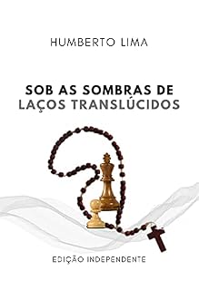 Livro Sob as Sombras de Laços Translúcidos