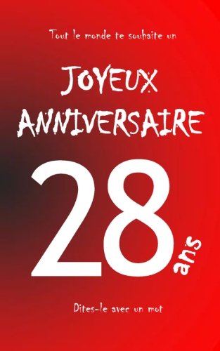 Buy Joyeux Anniversaire 28 Ans Livre D Or A Ecrire Taille M Rouge French Edition Book Online At Low Prices In India Joyeux Anniversaire 28 Ans Livre D Or