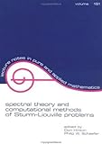 Spectral Theory and Computational Methods of Sturm-Liouville Problems, Hinton, Don and Schaefer, P. W., 0824700309