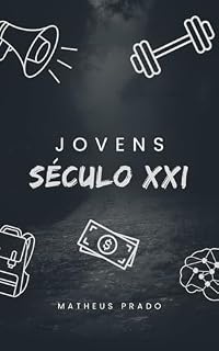 Livro Jovens - século XXI: Como se destacar no século XXI fazendo o básico