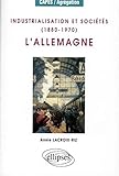 Industrialisation et sociétés, 1880-1970 : L'Allemagne by