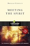 Meeting the Spirit (Lifeguide Bible Studies) by 