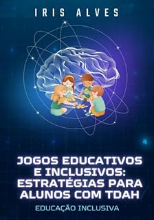 Livro Jogos Educativos E Inclusivos - Estrategias Para Alunos Com Tdah