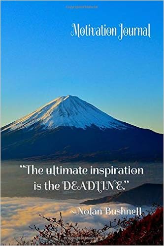 Motivational Quotes Journal The Ultimate Inspiration Is The Deadline Nolan Bushnell Daily Motivation Journal For Work School And Personal Writing 6x9 120 Pages Cunningham Samantha 9781706659211 Amazon Com Books