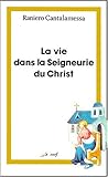 La vie dans la seigneurie du christ by 
