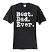 Best Dad Ever Funny T-Shirt Slogan Humorous Tee Shirt