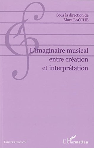 L' imaginaire musical entre création et interprétation