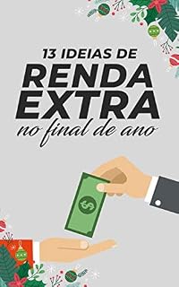 Livro 13 Ideias Fáceis para Você Ganhar uma Renda Extra no Final de Ano