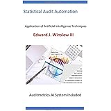 Statistical Audit Automation: Applying Computer Assisted Audit Techniques