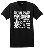Dont Tell Me How to Do My Job Tow Truck Operator T-Shirt