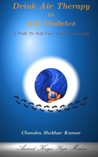 Drink Air Therapy To Kill Diabetes: A Path To Self-Cure And Immortality