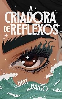 Livro A Criadora de Reflexos (Criadores Livro 1)