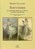 Marie Taglioni. Souvernirs. Le manuscrit inédit de la grande danseuse romantique by 